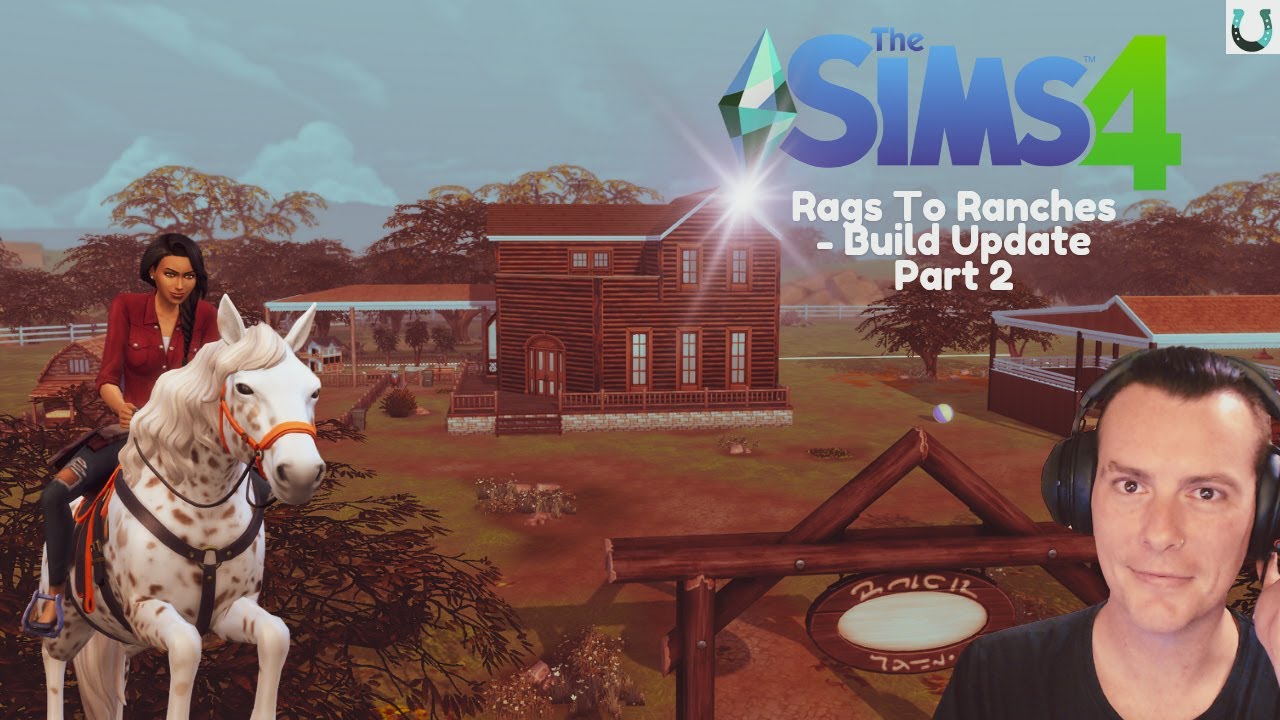 The Sims 4 Rags To Ranches | Let's Play | Build Update | Part 2