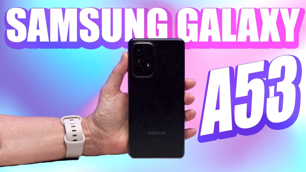 La Nouvelle Référence milieu de gamme par Samsung - Test du Galaxy A53 5G.