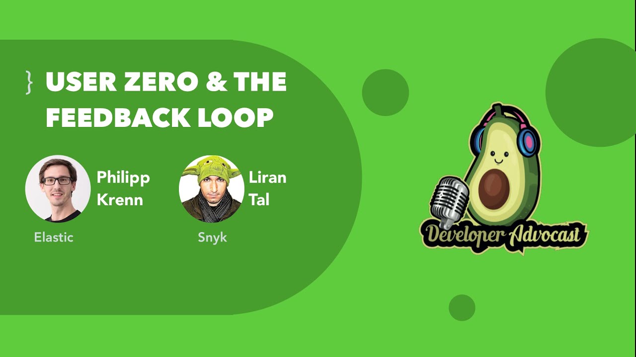 Developer Advocast - User Zero - Philipp Krenn and Liran Tal