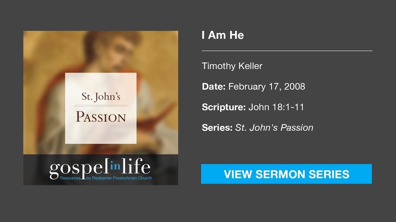 I Am He &ndash; Timothy Keller [Sermon]