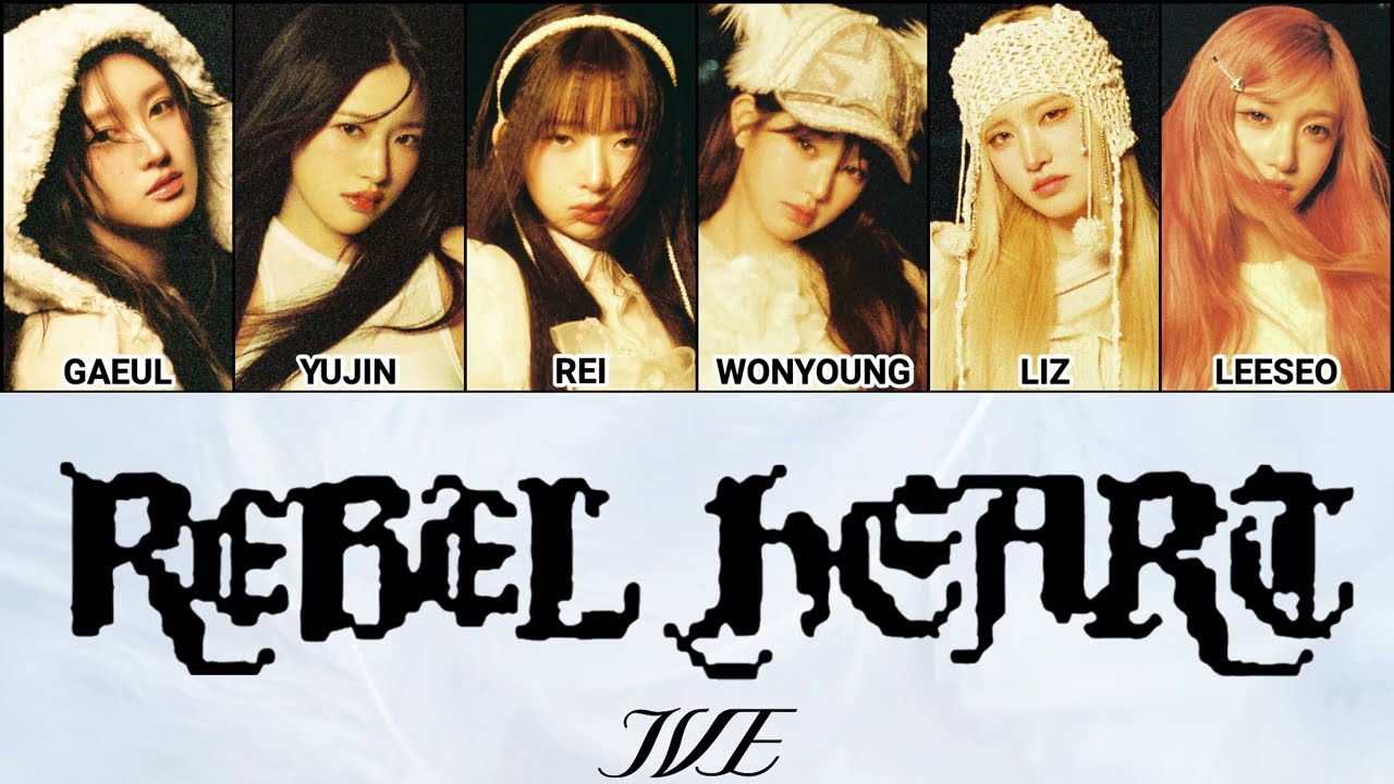IVE(아이브)「REBEL HEART」【歌詞動画/和訳/カナルビ／パート分け】