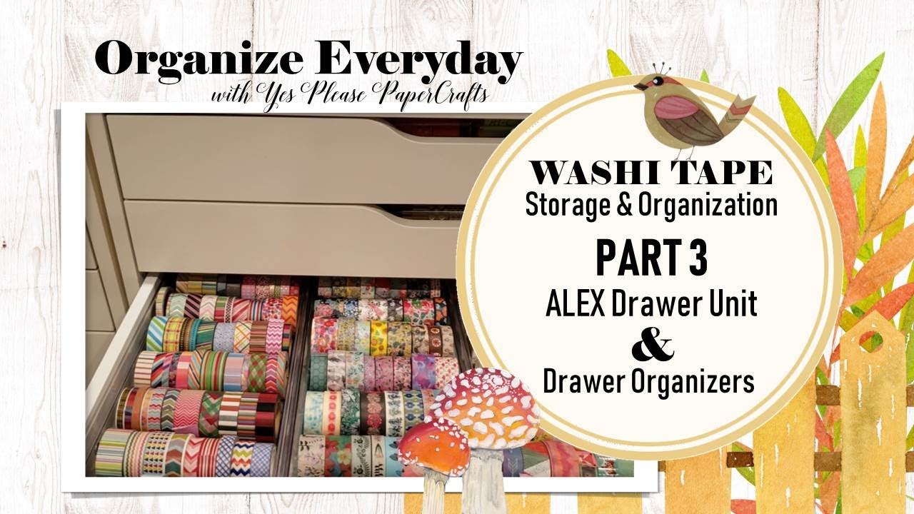 Organize Everyday | Washi Tape | PART 3 - Alex Drawers & Drawer Organizers