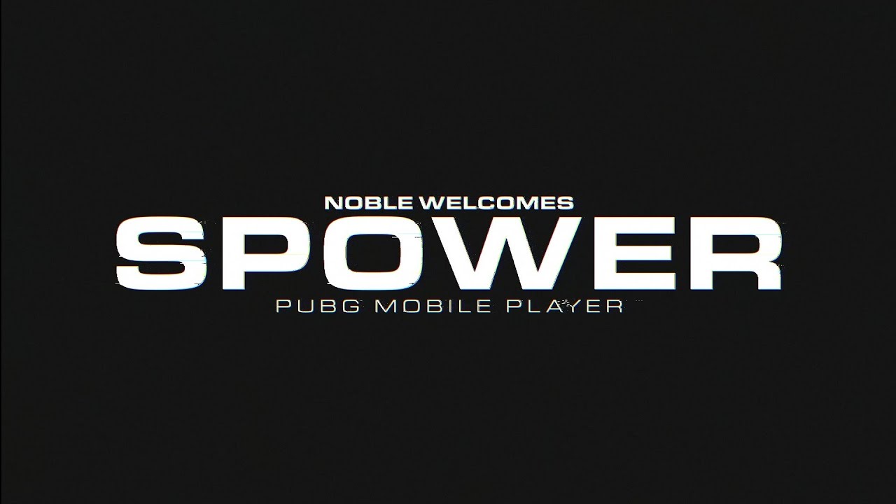 Spower Is Now A Part Of @Noble Esports.