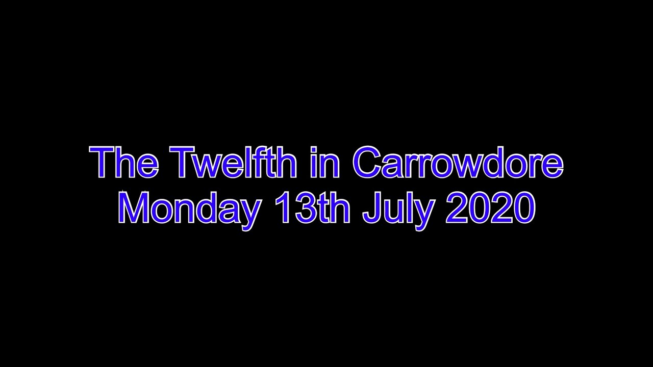 The Twelfth in Carrowdore 2020
