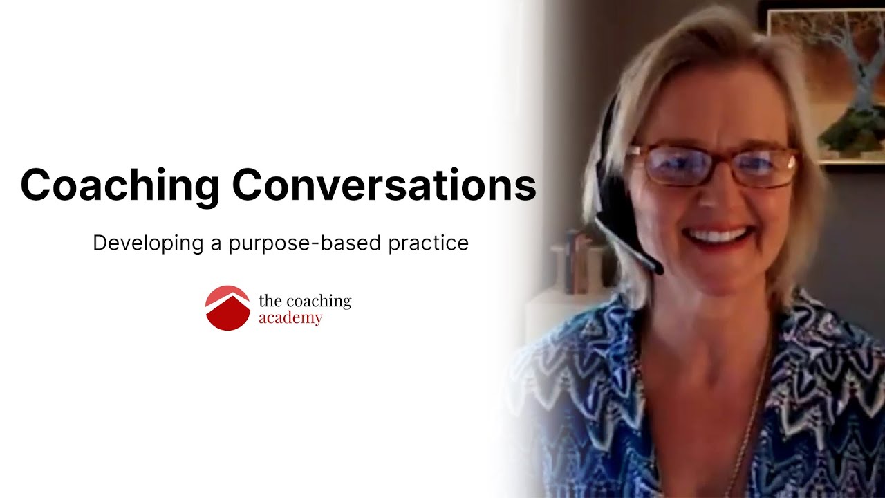 Developing a purpose-based practice | Coaching Conversations