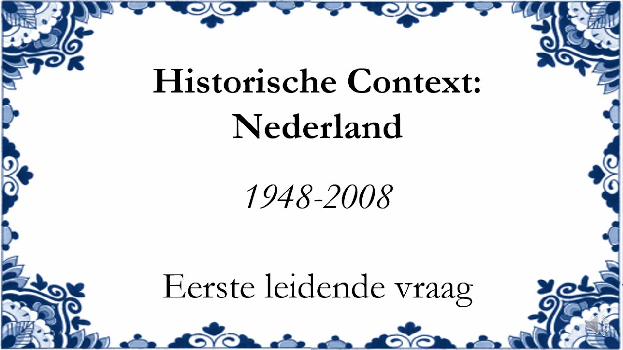 Historische Context: Nederland 1948-2008, eerste leidende vraag