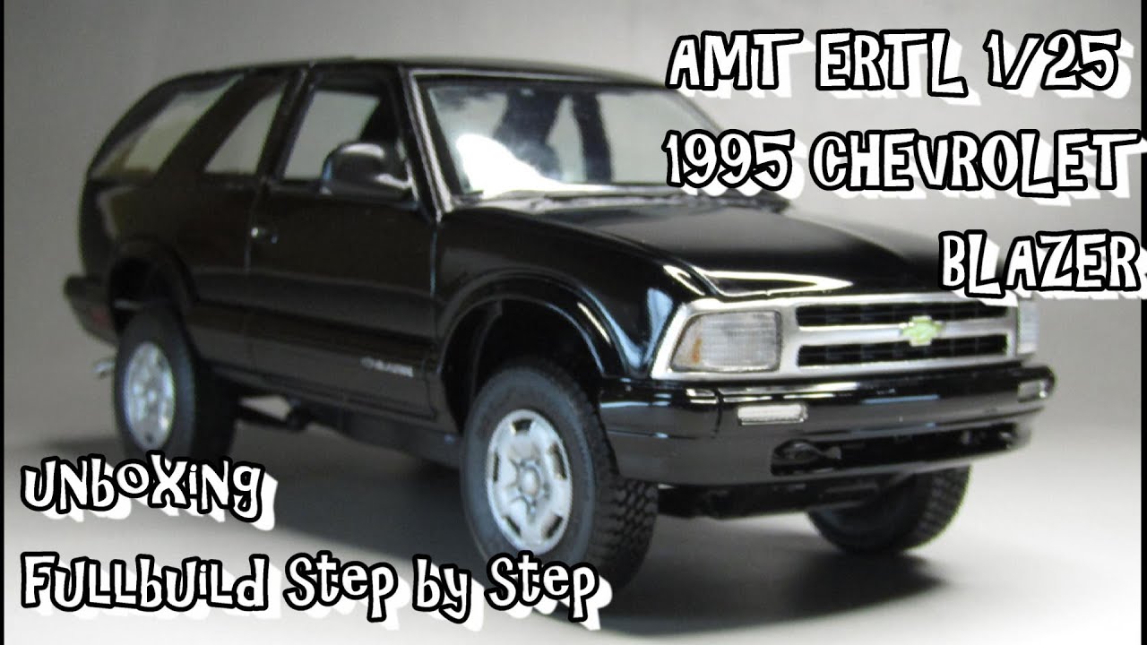 Scale Car Plastic Model AMT ERTL 1/25 1995 CHEVROLET BLAZER unboxing fullbuild step by step