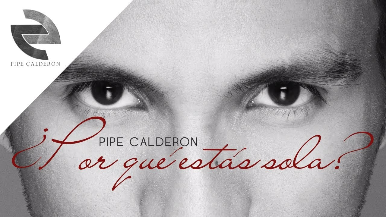 Pipe Calderón Feat Joell y Randy - Por Qué Estás Sola (Canción Oficial) ®