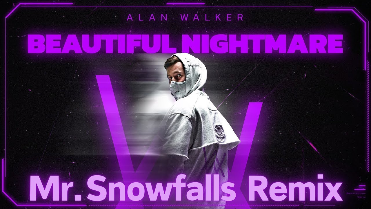 Alan Walker feat. Bludnymph - Beautiful Nightmare (Mr. Snowfalls Remix)