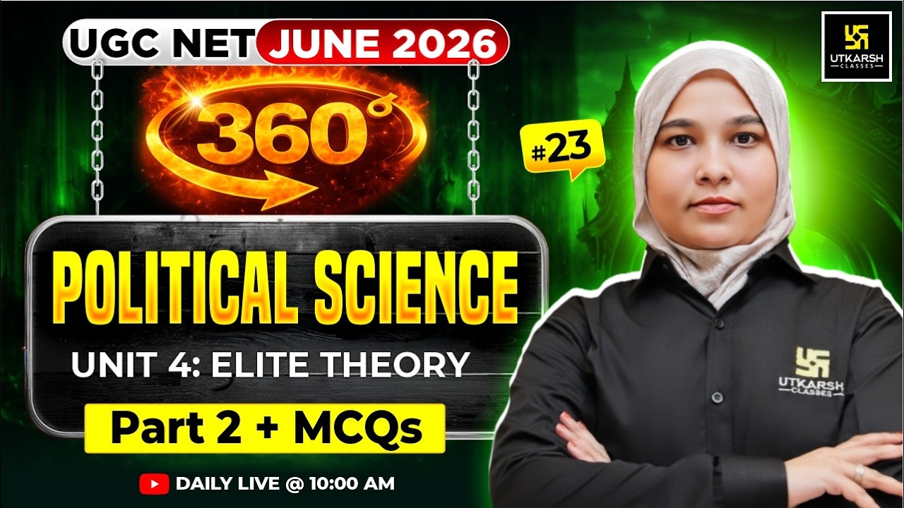 UGC NET June 2026 | Political Science | Unit 4: Elite Theory Part 2 + MCQs  | #23 | Bushra Ma’am