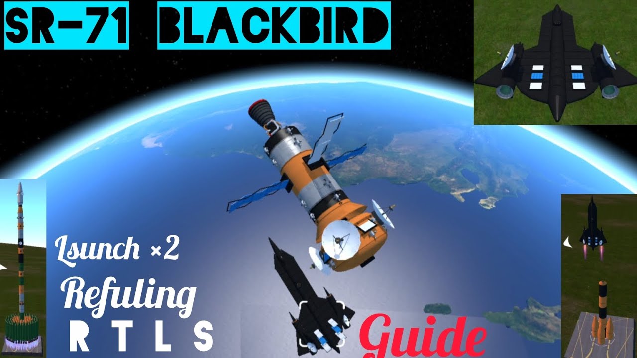 Ellipse Rocket Simulato/r Sandbox #  SR-71 BLACKBIRD, SSTO, Re-Fuleing, SSTG, RTLS GUIDE