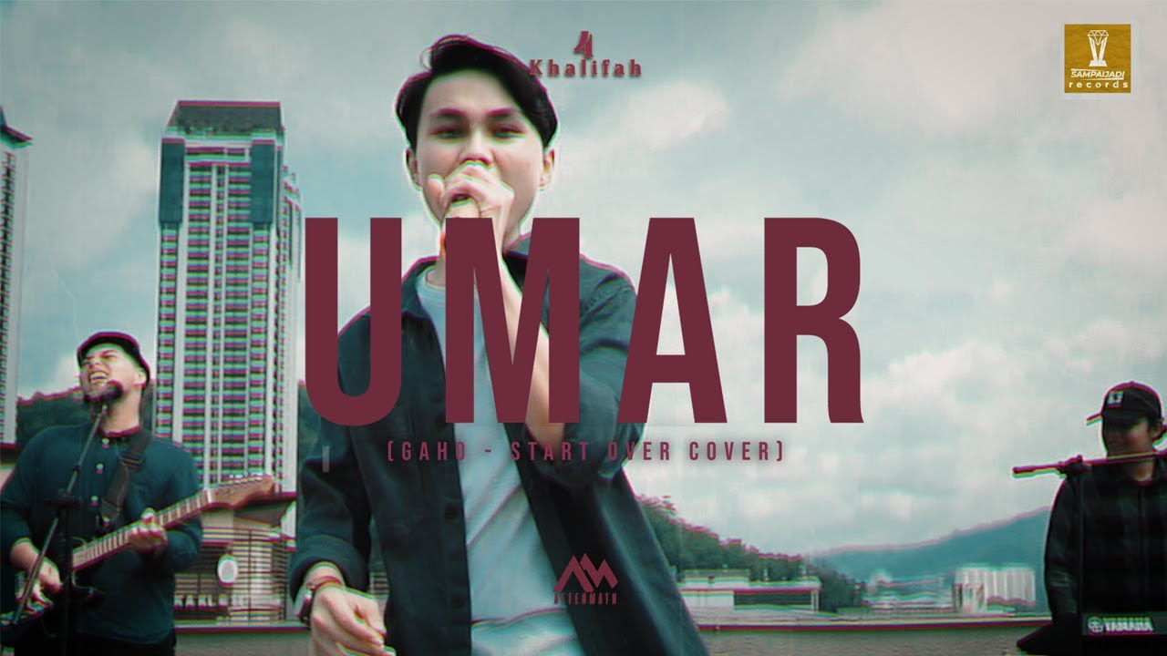 Umar - Aftermath (Gaho - Start Over Cover) #Projek4Khalifah