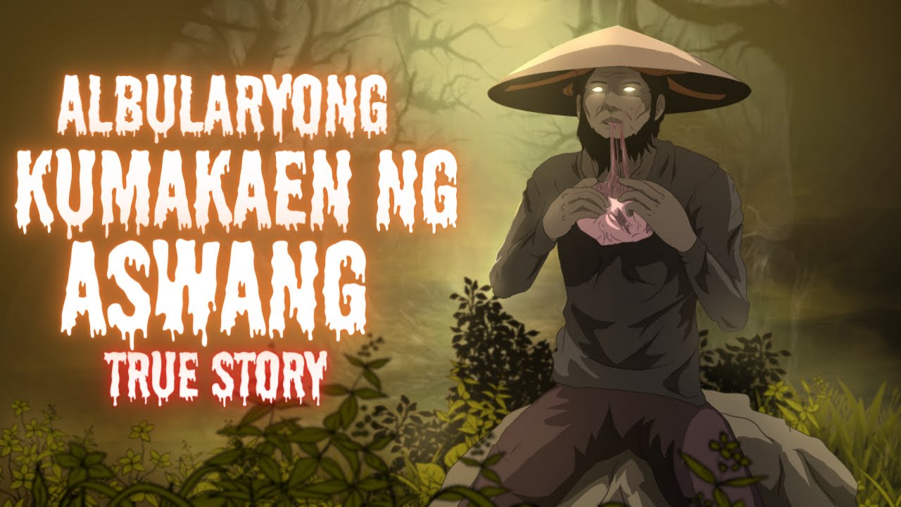 ALBULARYONG KUMAKAEN NG ASWANG (True Story)