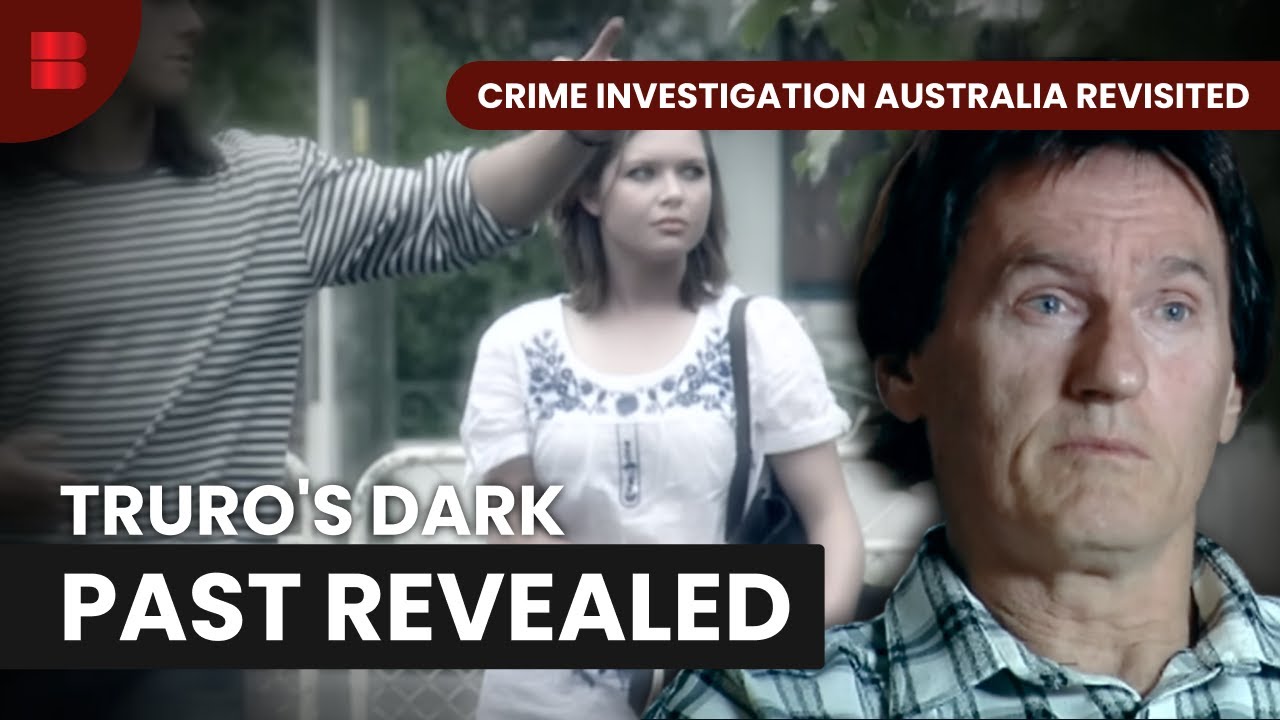 The Truro Murders and Hidden Victims | Crime Investigation Australia Revisited
