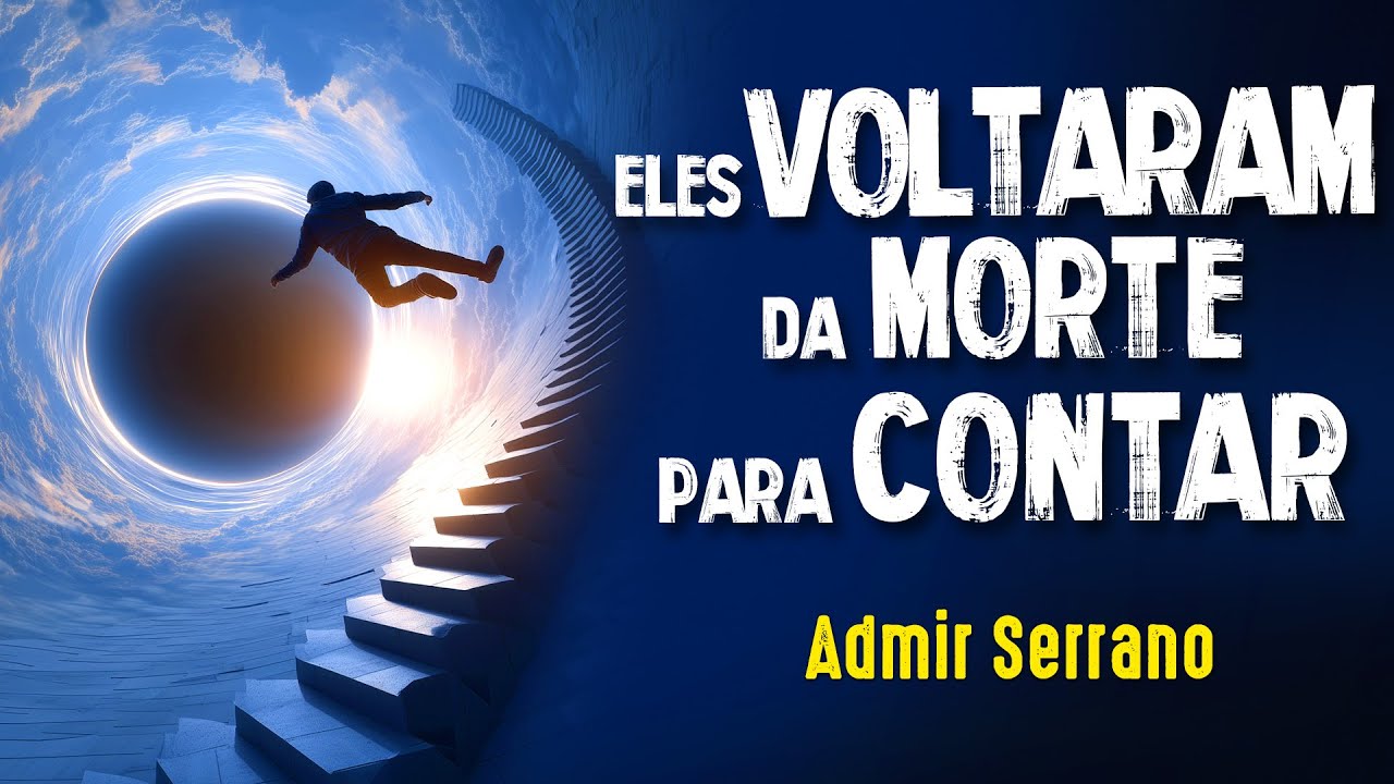 A IMORTALIDADE DA ALMA pode ser COMPROVADA? - Admir Serrano