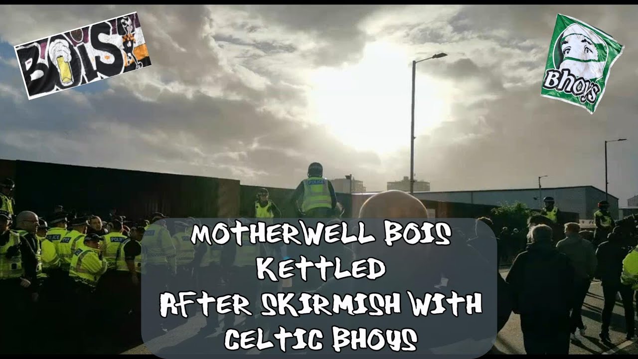 Motherwell Bois Ultras Kettled After Skirmish With Celtic Bhoys - Celtic 2 - Motherwell 1 - 01/10/22