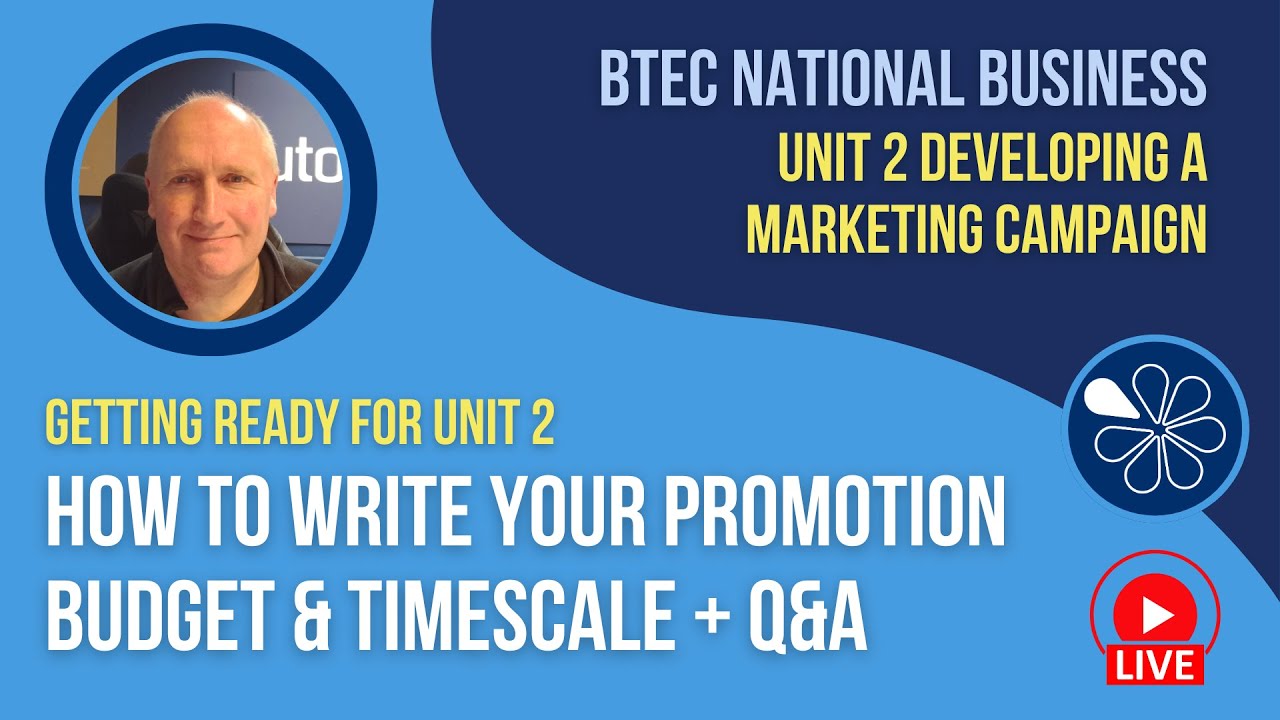 How To Write the Promotion Budget and Timescale + Unit 2 Q&A | BTEC National Business Unit 2