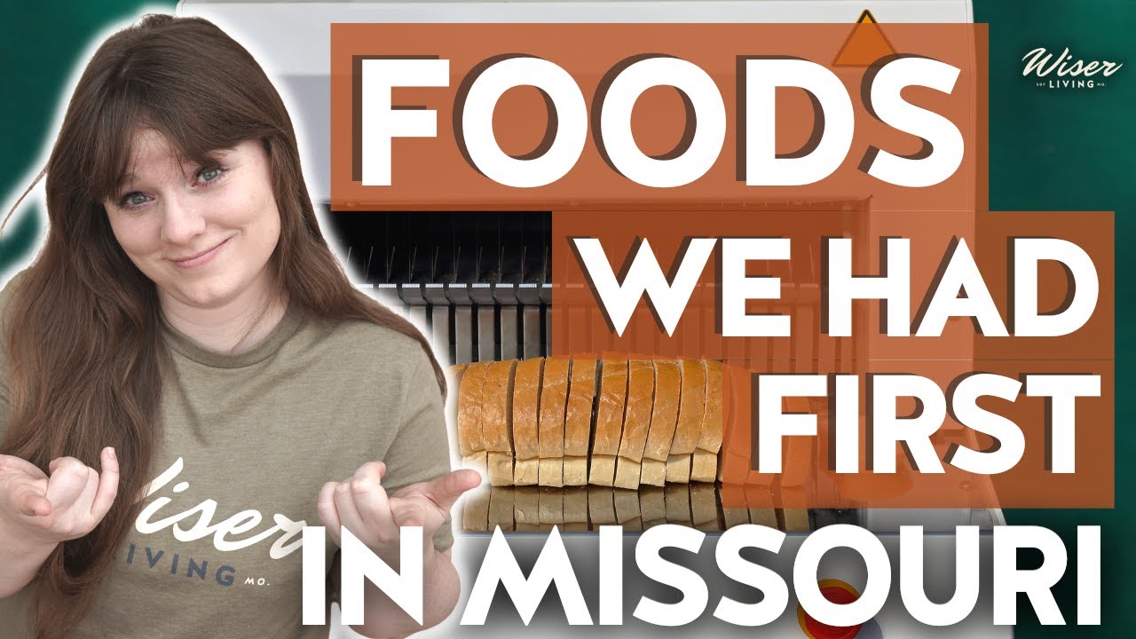 The FIRST Foods that came from Missouri