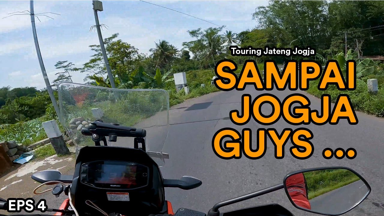 EPS 4 : SAMPAI KE KOTA SEJUTA KENANGAN, JOGJAKARTA #vstrom250sx