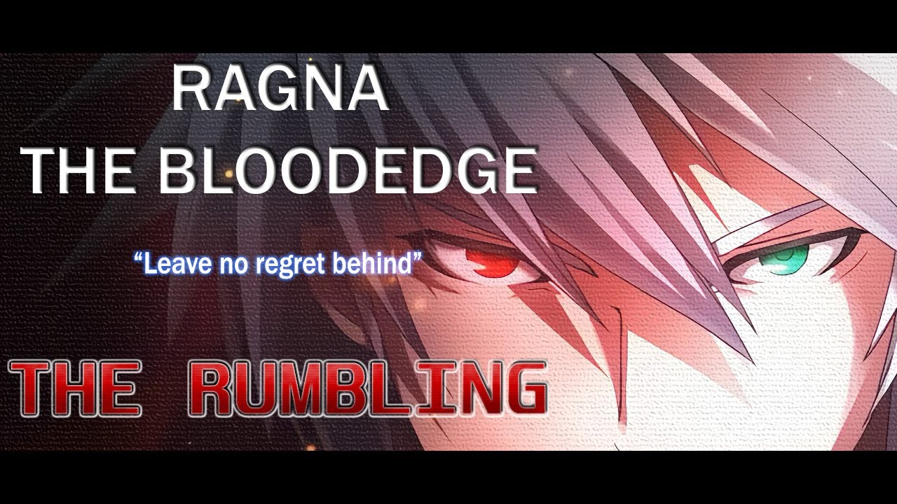 [BBCF] The Rumbling | -Ragna The Bloodedge- (Short CMV)