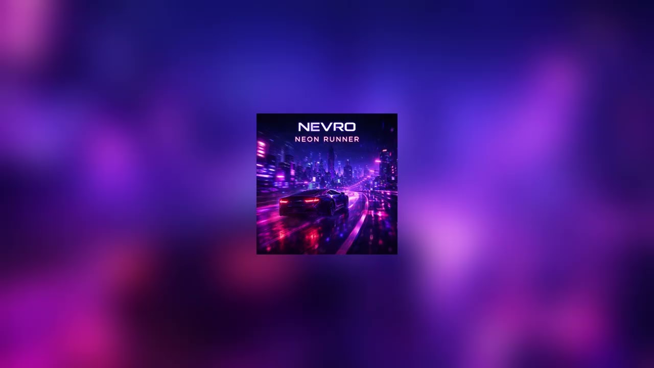 NEVRO – Neon Runner (Official Audio) | Cyberpunk Night Drive