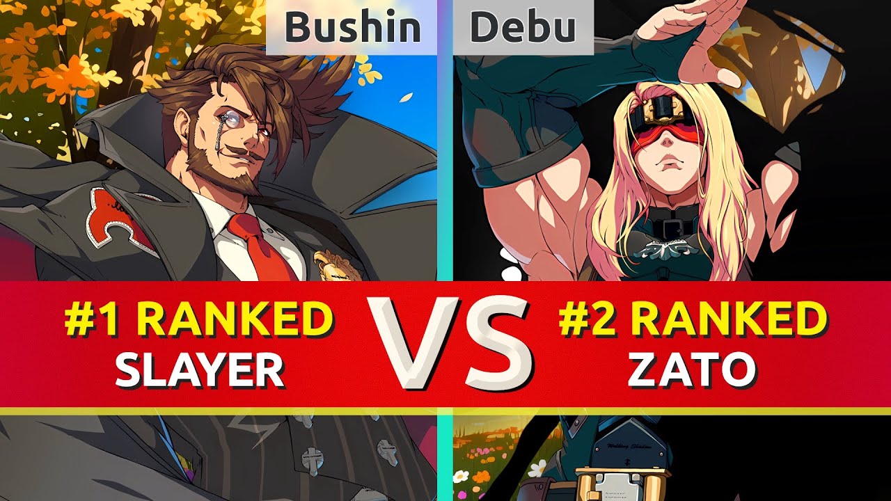 GGST ▰ Bushin (#1 Ranked Slayer) vs Debu (#1 Ranked Zato). High Level Gameplay