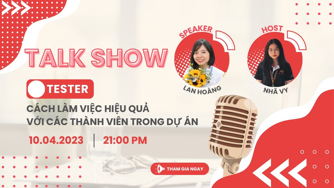 Webinar Tester: Cách Làm Việc Hiệu Quả Với Các Thành Viên Trong Dự Án