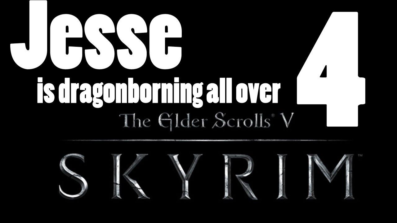 Skyrim [Part 4] - (Unlimited!!!) Power Hour