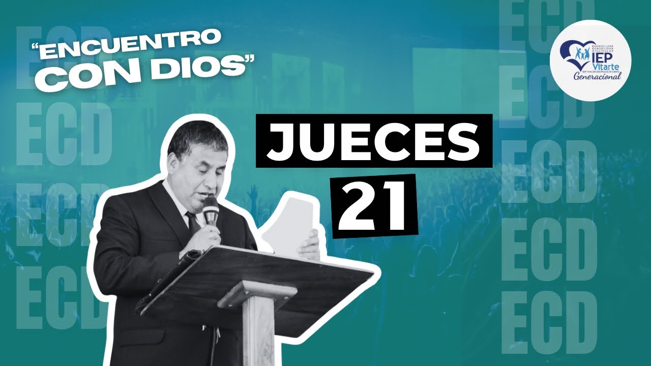 Jueces 21 | Encuentro Con Dios | Devocional IEP | #ECD