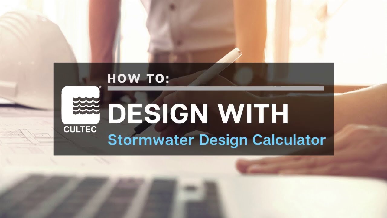 How to: Use CULTEC's Stormwater Design Calculator