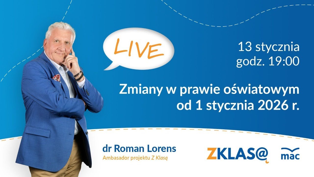 [LIVE Z KLASĄ] Roman Lorens - Zmiany w prawie oświatowym od 1 stycznia 2026 r.