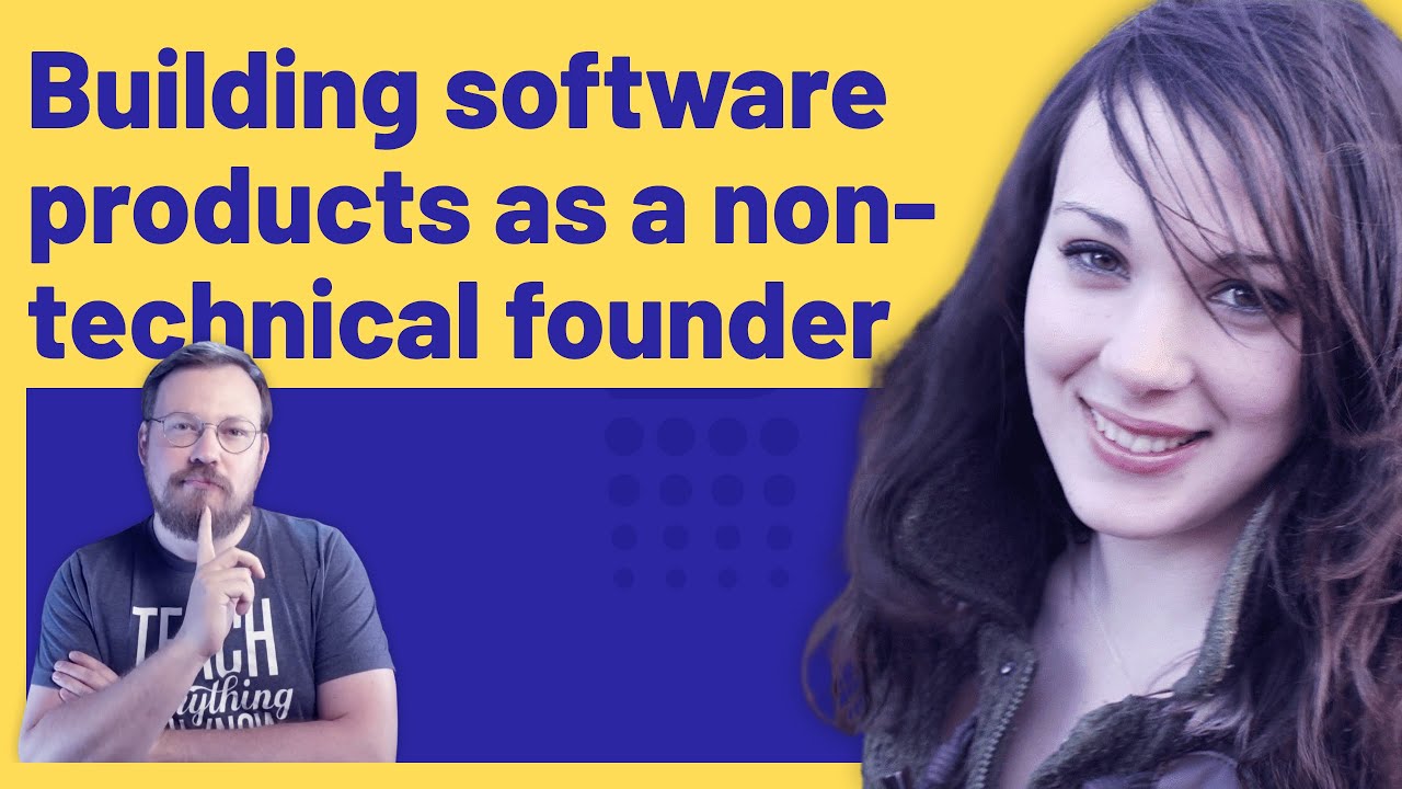 Building Software Products As a Non-Technical Founder With Laura Elizabeth