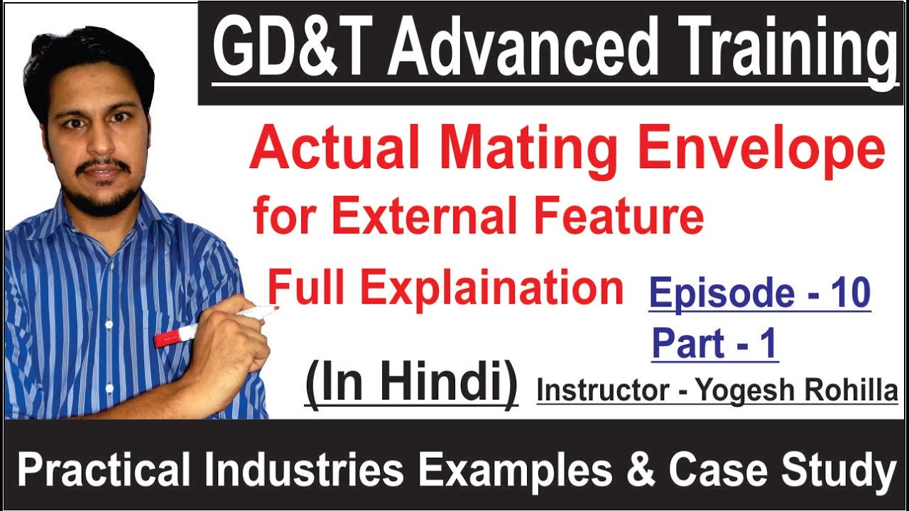 GD&T Actual Mating Envelope for External Feature - GD&T Tutorial Episode 10 Part -1 , #YogeshRohilla