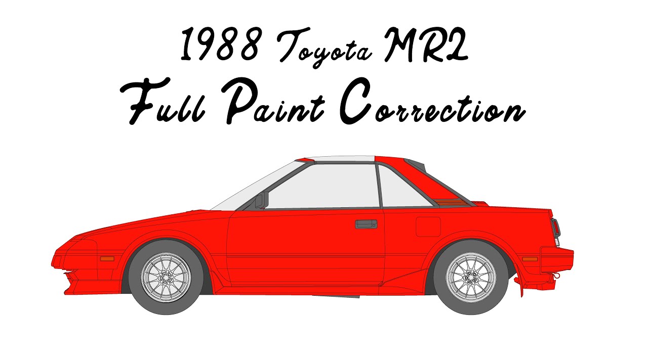 16 Hour Paint Correction on a 1988 Toyota MR2