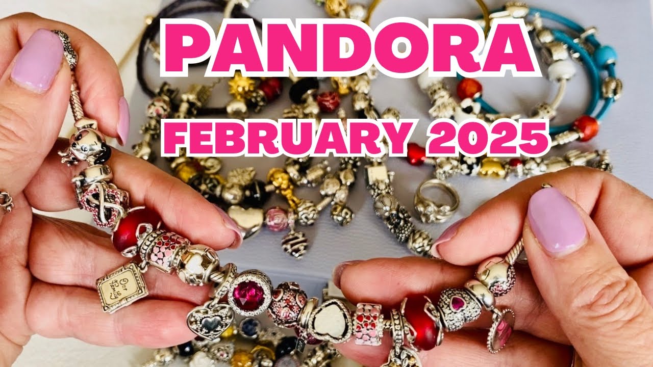 PANDORA Hits & Misses ~ FEBRUARY 2025