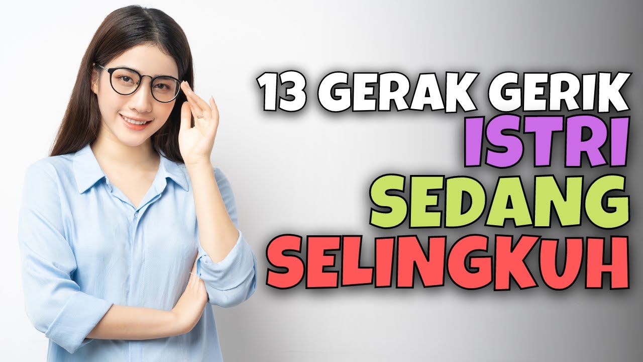 13 GERAK GERIK ISTRI SEDANG SELINGKUH | AKU DAN KAMU