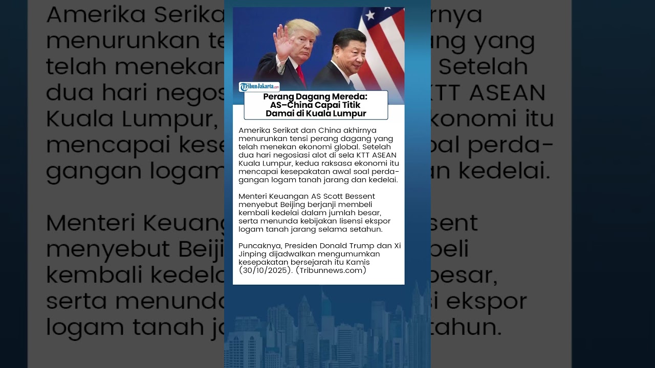 Perang Dagang Mereda: AS&ndash;China Capai Titik Damai di Kuala Lumpur
