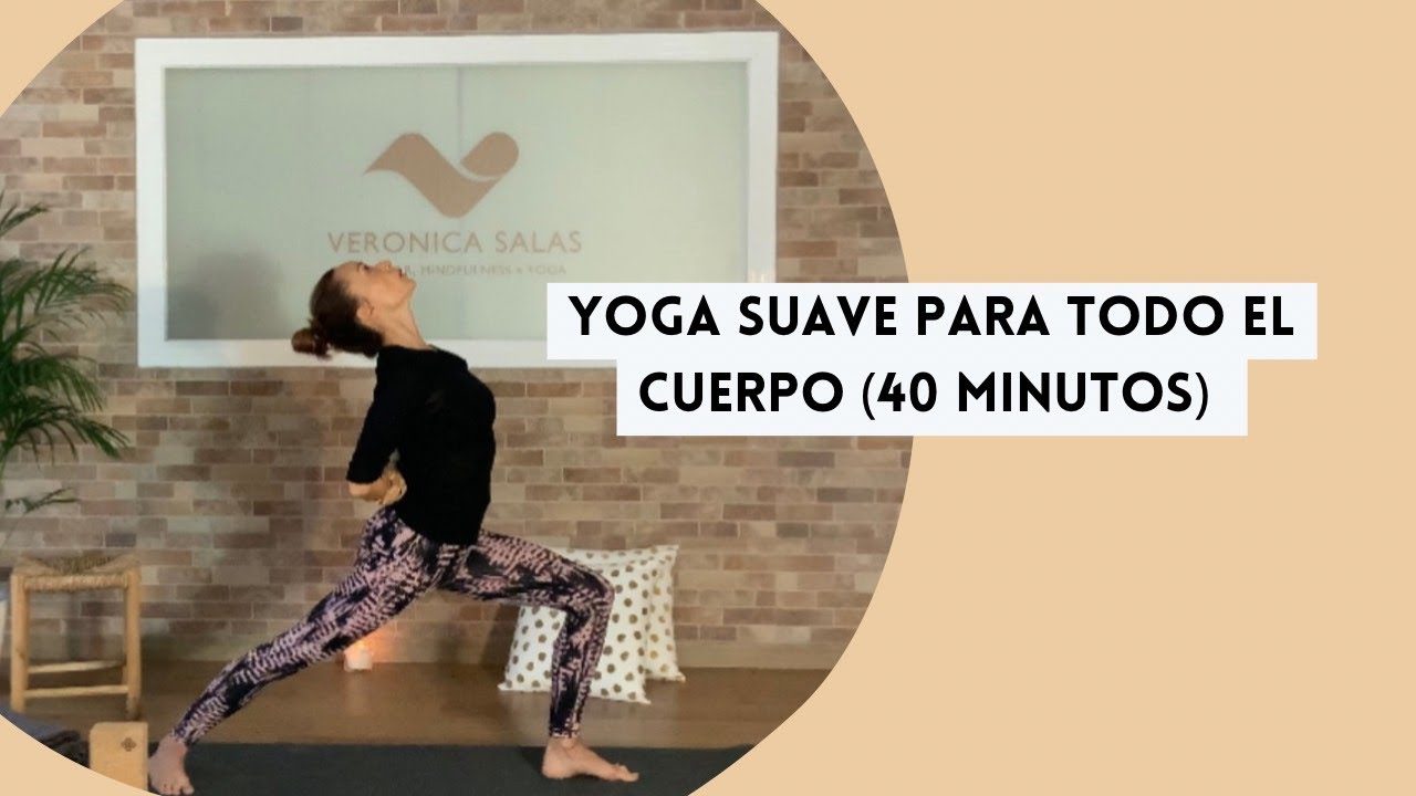 Yoga suave para todo el cuerpo, para cuidarse y mimarse (40 minutos)