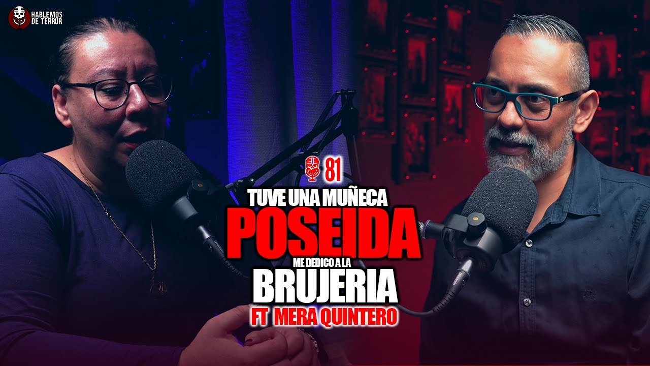 81 | Los trabajos de brujería que me han pedido | Ft. Mera Quintero