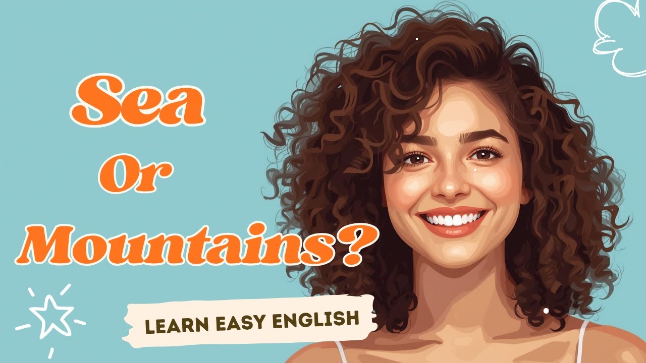 Beach Days or Mountain Trails?🌊⛰️| Improve English fast | Learn English Podcast 🎧