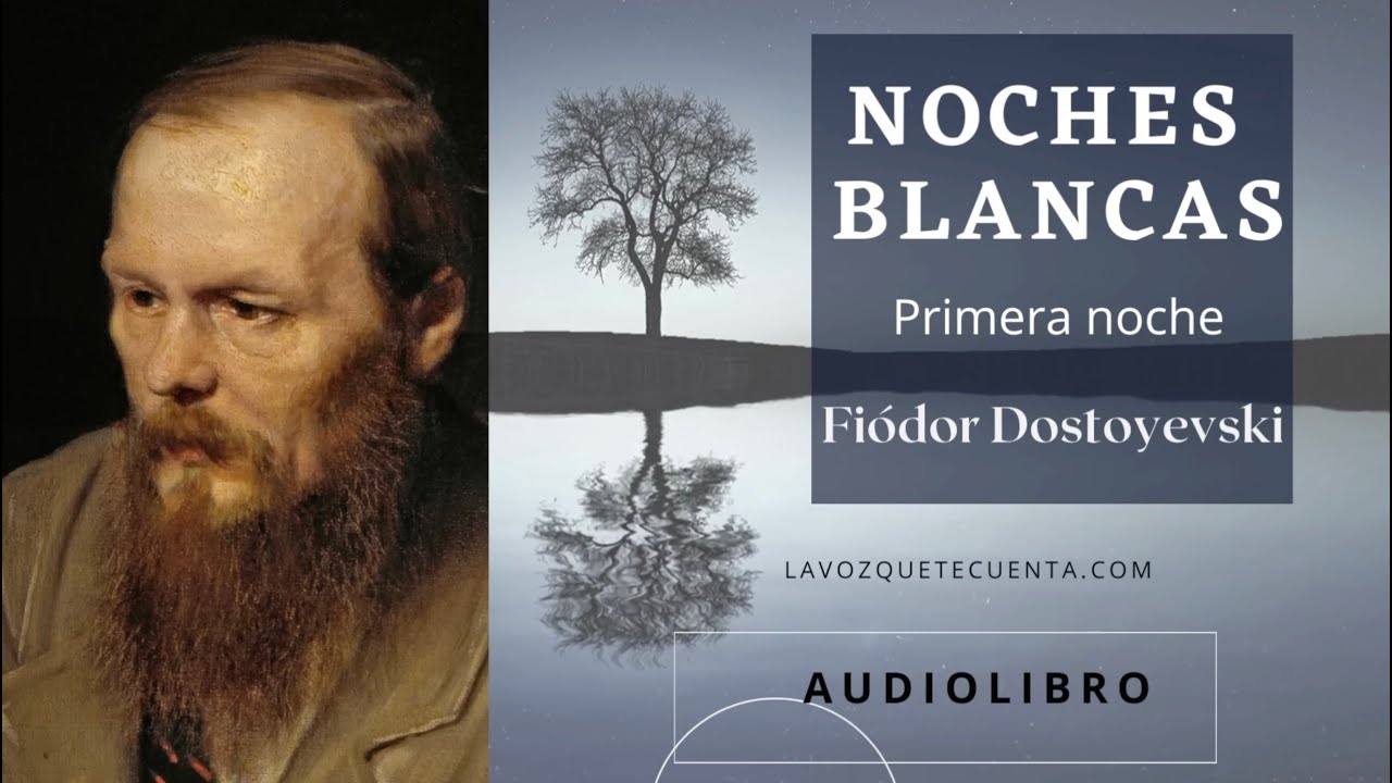 Noches blancas de Fiódor Dostoyevski | Audiolibro completo en español | Voz humana real