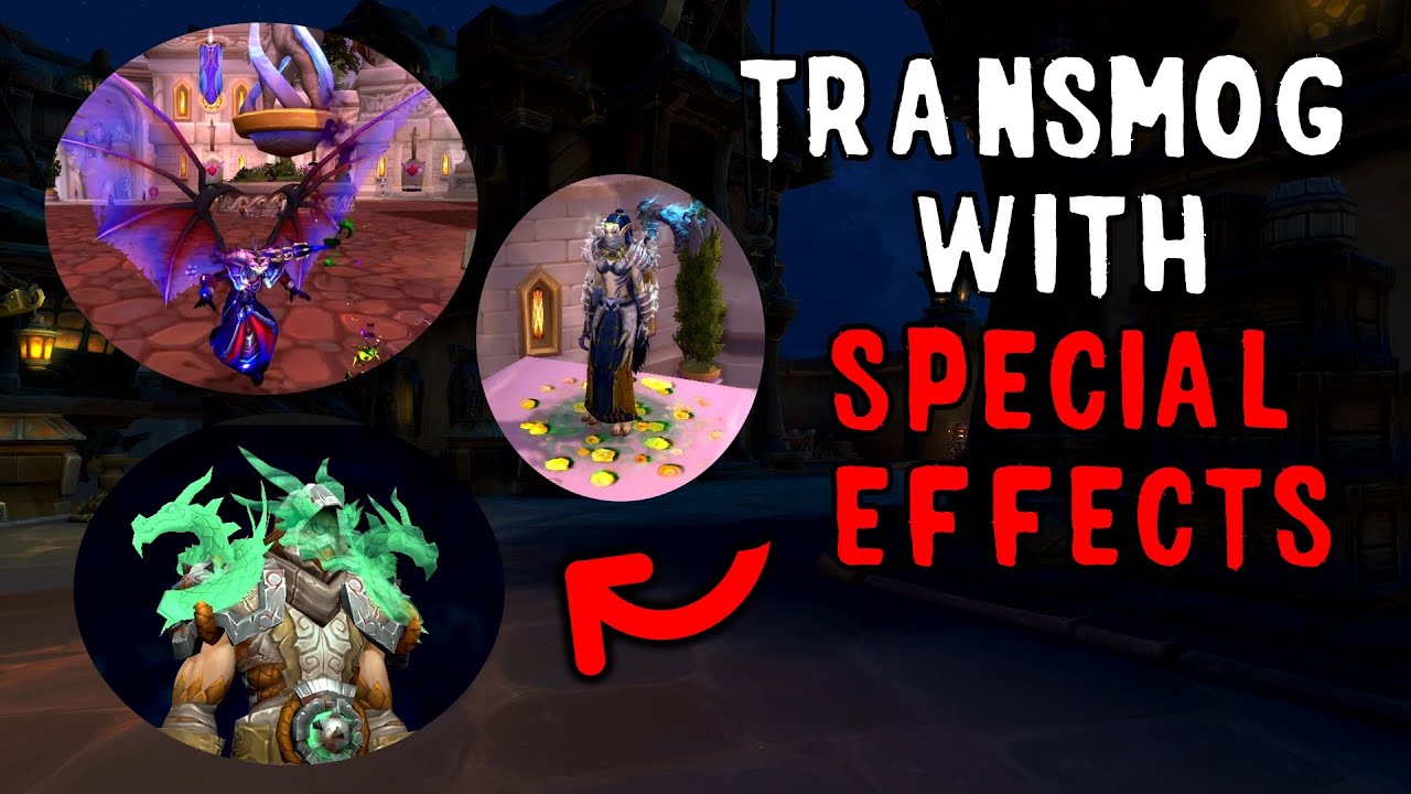 World of Warcraft Transmog with Special Effects