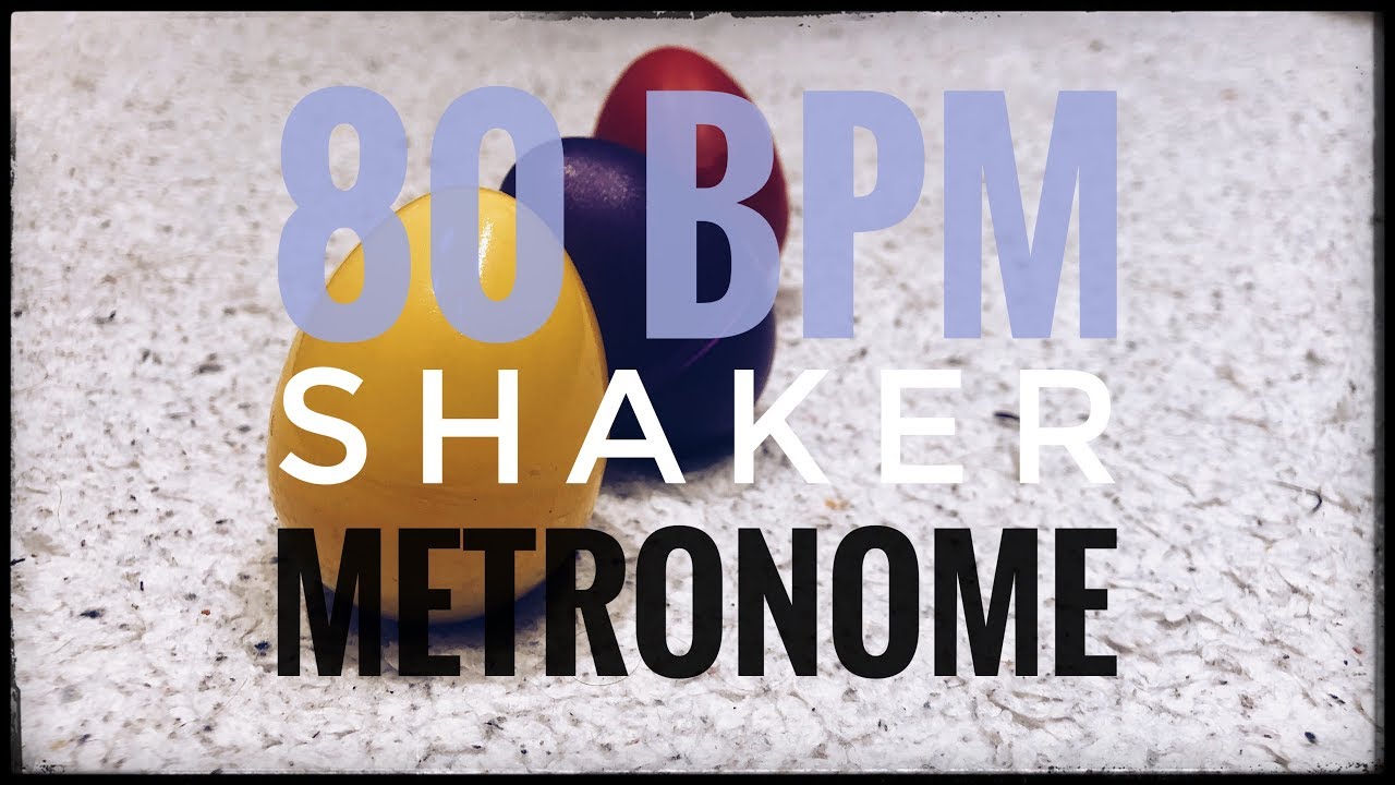 80 BPM | Shaker Metronome | 16th Note Pulse