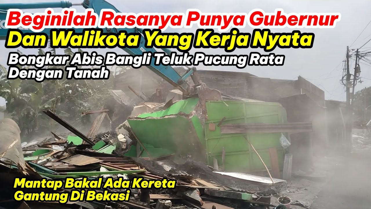 🚧 HEBOH‼️ Bangunan Liar Teluk Pucung Dibongkar Rata Tanah 😱 | Aksi Cepat Pemerintah Bekasi 🔥