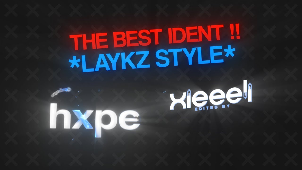 *THE BEST LAYKZ IDENTS* | only 1 hour delivery