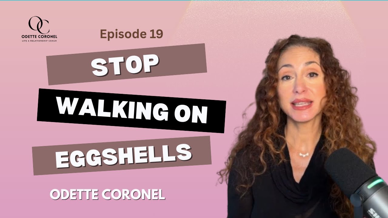EP. 19: Stop Walking on Eggshells, Start Having Calm Honest Conversations #podcast  #anxiety