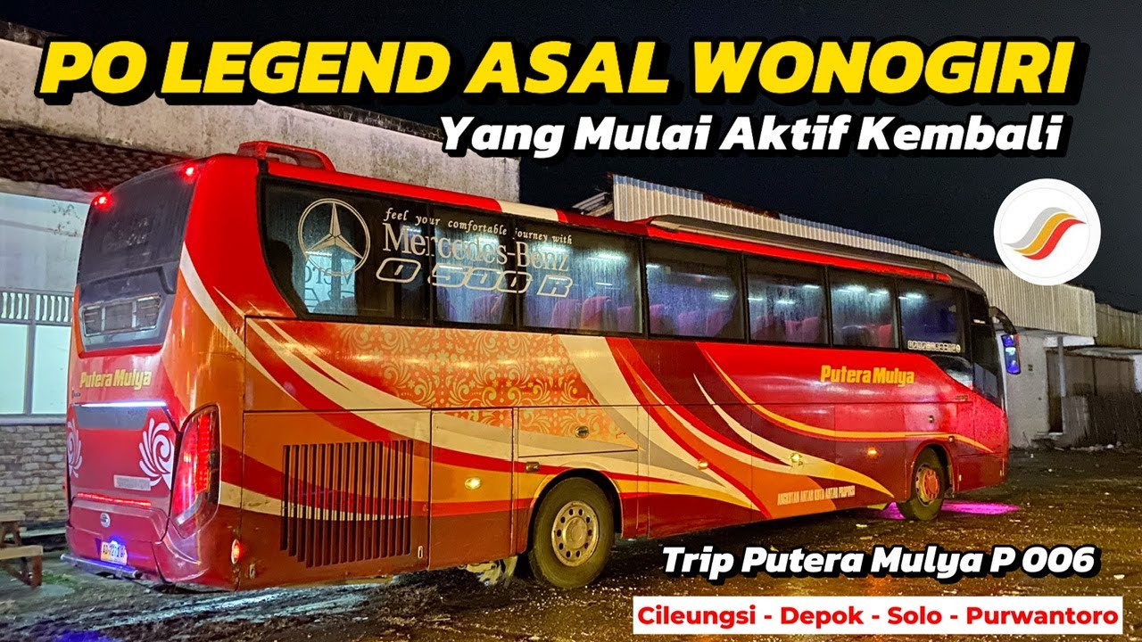 PUTERA MULYA IS BACK‼️ PERDANA DARI BARAT Sambil Nostalgia Lewat Pantura | Trip Po Putera Mulya P006