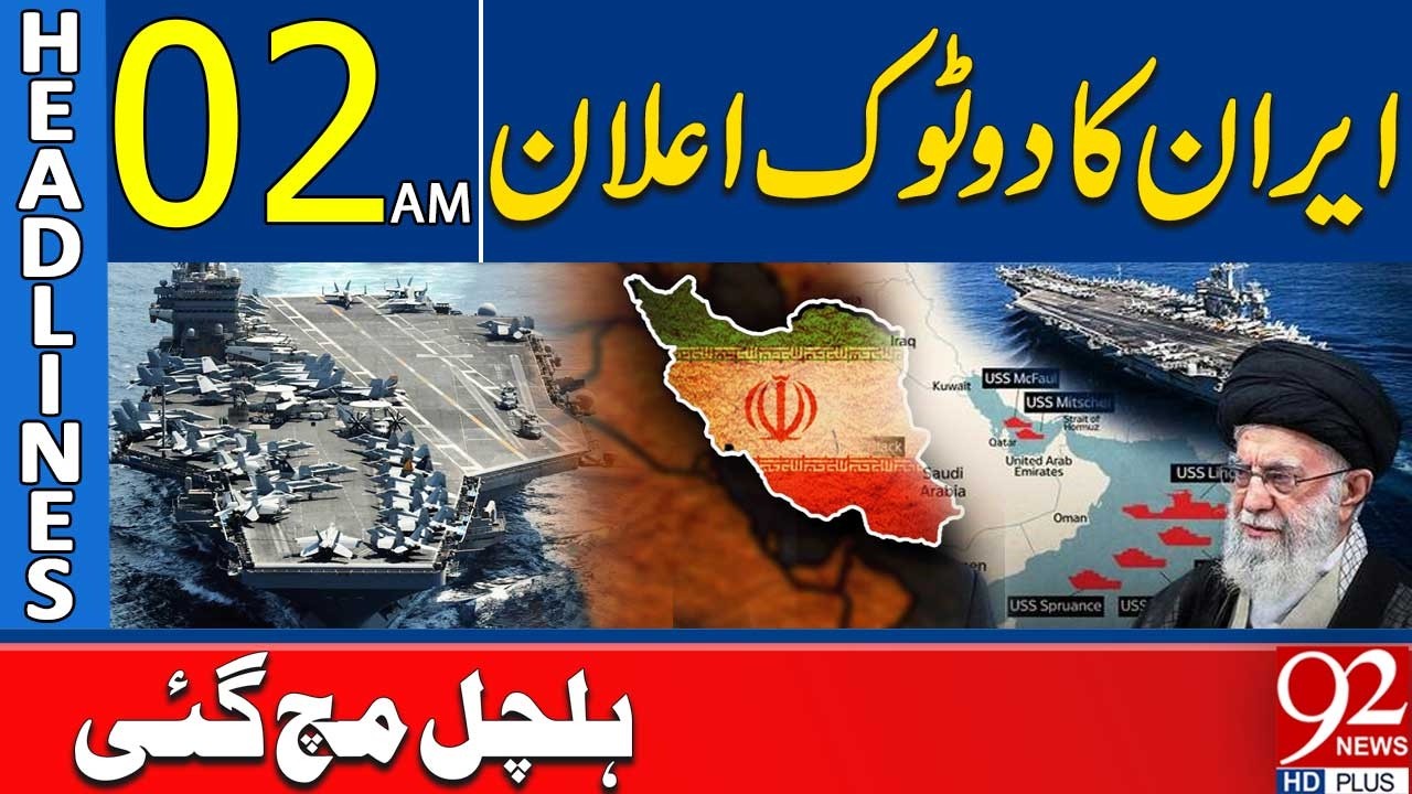 Iran Issues Clear Statement | 02AM Headlines | 92NewsHD