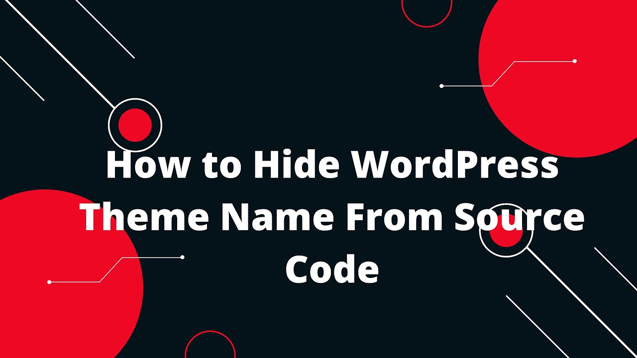 How to Hide WordPress Theme Name From Source Code