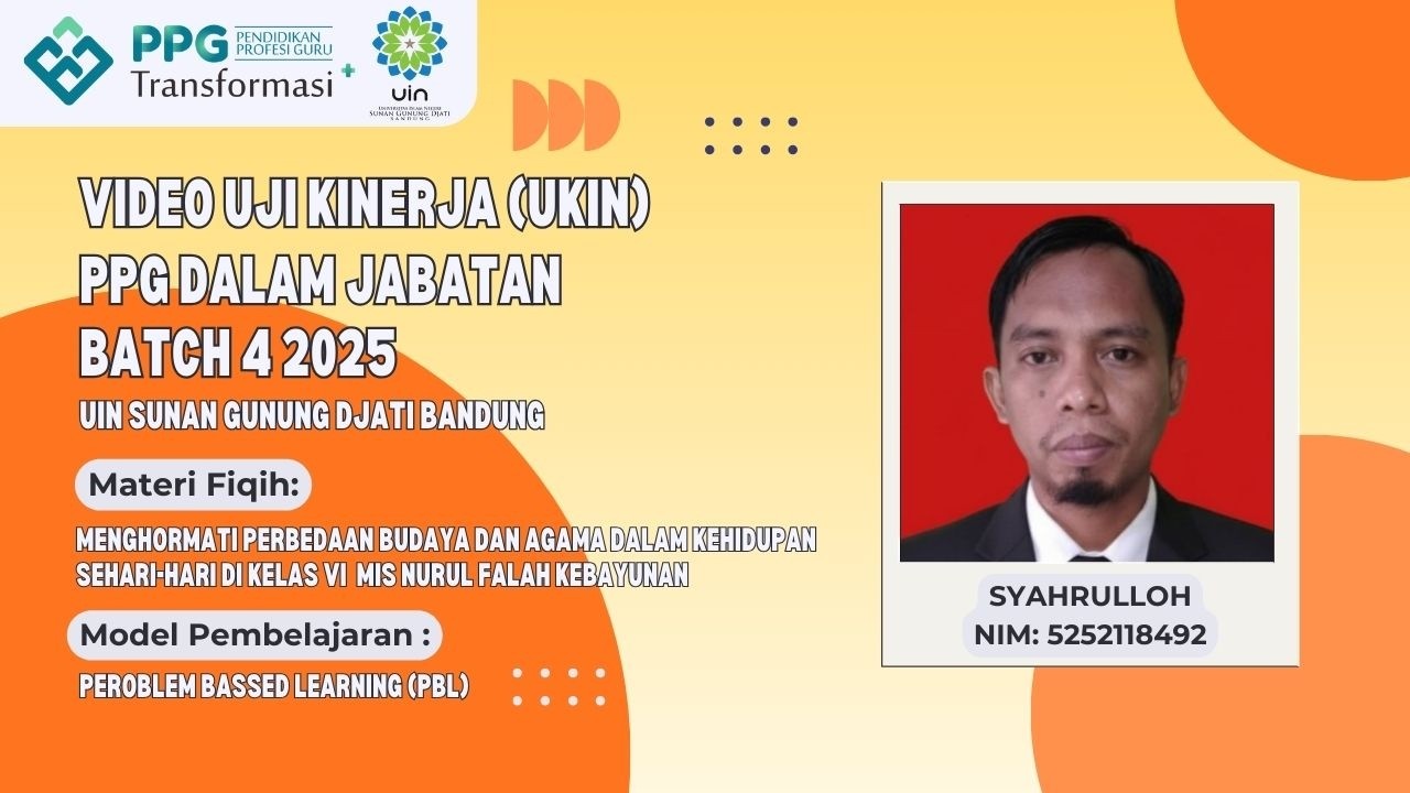 VIDEO UKIN PPG DALJAB BATCH 4 TAHUN 2025 | LPTK UIN SUNAN GUNUNG DJATI BANDUNG | SYAHRULLOH, S.Pd
